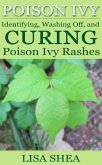 Poison Ivy - Identifying, Washing Off, and Curing Poison Ivy Rashes (eBook, ePUB)