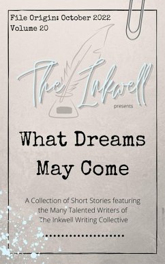 Cover The Inkwell presents: What Dreams May Come (eBook, ePUB)