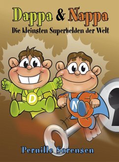 Dappa & Nappa - Die kleinsten Superhelden der Welt (eBook, ePUB) - Sorensen, Pernille