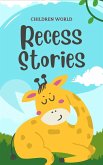 Recess Stories (Children World, #1) (eBook, ePUB)