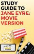 Study Guide to Jane Eyre: Movie Version... - Bild 1