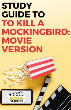 Study Guide to To Kill a Mockingbird: Movie Version (eBook, ePUB) - Mack, Gigi