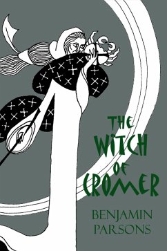 The Witch of Cromer (The Green Lady and Other Stories, #6) (eBook, ePUB) - Parsons, Benjamin