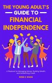 The Young Adult's Guide to Financial Independence (eBook, ePUB)