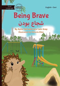 Being Brave - شجاع بودن - Tull, Kylie; Cain Gray, Lara