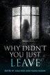 Why Didn't You Just Leave - Bild 1