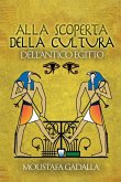 Alla Scoperta Della Cultura Dell'Antico Egitto