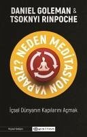 Neden Meditasyon Yapariz - Goleman, Daniel; Rinpoche, Tsoknyi