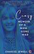 Crazy: Memoir of a Mom Gone Mad (eBook,... - Bild 1