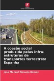 A coesão social produzida pelas infra-estruturas de transportes terrestres: Espanha