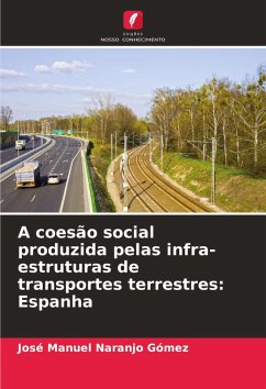 Cover A coesão social produzida pelas infra-estruturas de transportes terrestres: Espanha