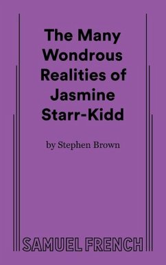 The Many Wondrous Realities of Jasmine Starr-Kidd - Brown, Stephen