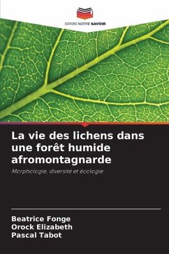 La vie des lichens dans une forêt humide afromontagnarde - Fonge, Beatrice;Elizabeth, Orock;Tabot, Pascal