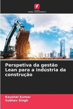 Perspetiva da gestão Lean para a indústria da construção - Kumar, Kaushal;Singh, Subhav