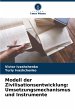 Modell der Zivilisationsentwicklung:... - Bild 1