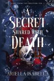 A Secret Shared with Death