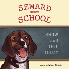 SEWARD GOES TO SCHOOL - Spear, Mimi