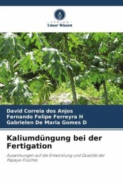 Kaliumdüngung bei der Fertigation - Correia dos Anjos, David;Felipe Ferreyra H, Fernando;De Maria Gomes D, Gabrielen