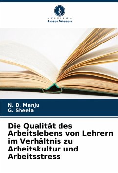 Cover Die Qualität des Arbeitslebens von Lehrern im Verhältnis zu Arbeitskultur und Arbeitsstress
