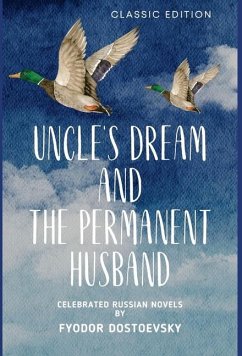UNCLE'S DREAM AND THE PERMANENT HUSBAND - Dostoevsky, Fyodor
