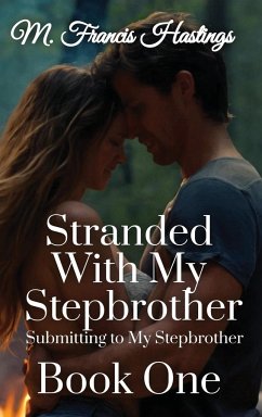 Stranded With My Stepbrother - Hastings, M. Francis