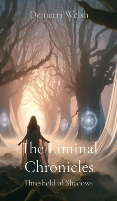 The Liminal Chronicles - Welsh, Demetri