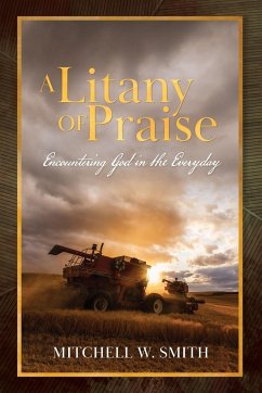 A Litany of Praise - Smith, Mitchell W