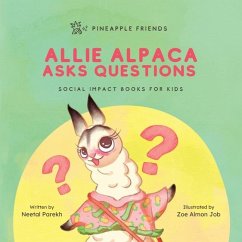 Allie Alpaca Asks Questions - Parekh, Neetal