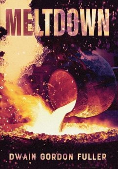 Meltdown - Fuller, Dwain Gordon