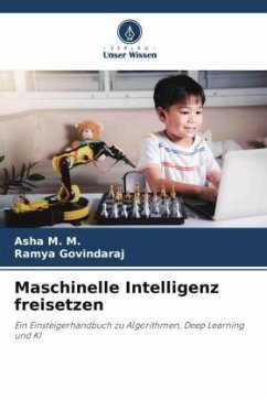 Maschinelle Intelligenz freisetzen - M. M., Asha;Govindaraj, Ramya