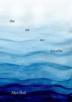The Air We Breathe - Hall, Alys