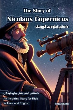 The Story of Nicolaus Copernicus - Nazari, Reza