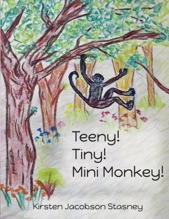 Teeny! Tiny! Mini Monkey! - Jacobson Stasney, Kirsten