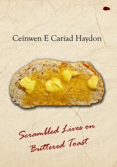 Scrambled Lives on Buttered Toast - Cariad Haydon, Ceinwen E