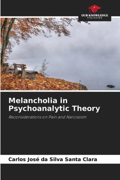 Melancholia in Psychoanalytic Theory - da Silva Santa Clara, Carlos José