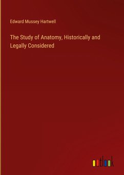 The Study of Anatomy, Historically and Legally Considered