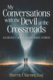 My Conversations with the Devil at the Crossroads