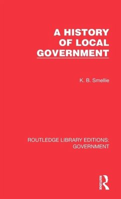 A History of Local Government - Smellie, K B