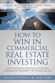 How to Win in Commercial Real Estate Investing