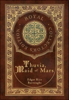 Thuvia, Maid of Mars (Royal Collector's Edition) (Case Laminate Hardcover with Jacket) - Burroughs, Edgar Rice