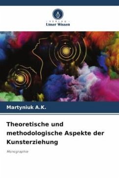 Theoretische und methodologische Aspekte der Kunsterziehung - A.K., Martyniuk