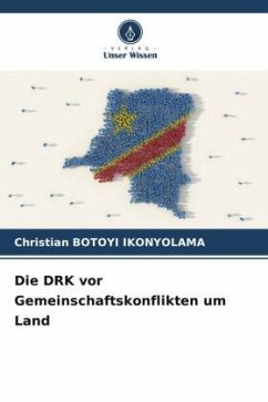 Die DRK vor Gemeinschaftskonflikten um Land - BOTOYI IKONYOLAMA, Christian