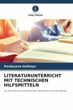 LITERATURUNTERRICHT MIT TECHNISCHEN HILFSMITTELN - Gulhayo, Pardayeva