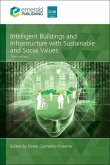 Intelligent Buildings and Infrastructure with Sustainable and Social Values