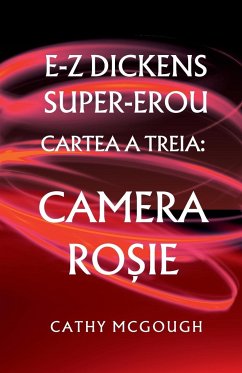 E-Z DICKENS SUPER-EROU CARTEA A TREIA - McGough, Cathy