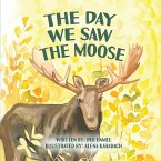 The Day We Saw The Moose