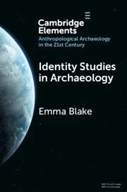 Identity Studies in Archaeology - Blake, Emma