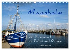 Maasholm - der Fischerort an Schlei und Ostsee (Wandkalender 2025 DIN A3 quer), CALVENDO Monatskalender - Calvendo;niehoff, ulrich