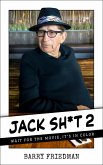 Jack Sh*t 2: Wait for the Movie, It's in Color (Jack Sh*t Trilogy, #2) (eBook, ePUB)