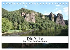 Die Nahe - der "Wilde Fluss" der Kelten (Tischkalender 2025 DIN A5 quer), CALVENDO Monatskalender